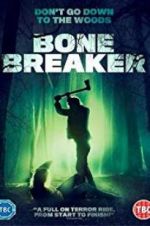 Watch Bone Breaker Movie2k