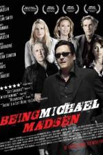 Watch Being Michael Madsen Movie2k