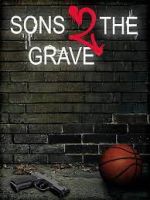 Watch Sons 2 the Grave Movie2k