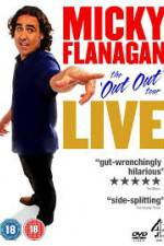 Watch Micky Flanagan Live - The Out Out Tour Movie2k