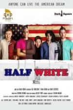 Watch Half White Movie2k