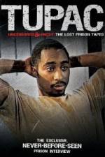 Watch Tupac Uncensored and Uncut: The Lost Prison Tapes Movie2k