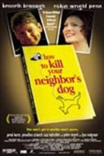 Watch How to Kill Your Neighbor's Dog Movie2k