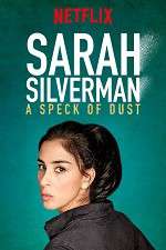 Watch Sarah Silverman: A Speck of Dust Movie2k