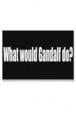 Watch What Would Gandalf Do? Movie2k