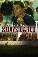 Watch Eight Days Carlo Movie2k