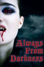 Watch Always from Darkness Movie2k