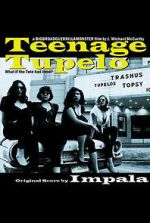 Watch Teenage Tupelo Movie2k