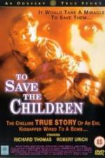 Watch To Save the Children Movie2k