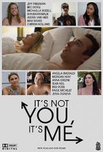 Watch It\'s Not You, It\'s Me Movie2k