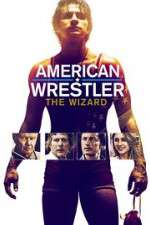 Watch American Wrestler: The Wizard Movie2k