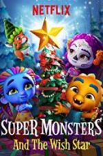 Watch Super Monsters and the Wish Star Movie2k