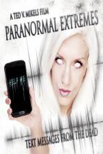 Watch Paranormal Extremes: Text Messages from the Dead Movie2k