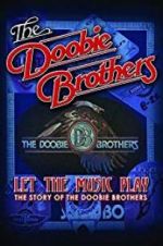 Watch The Doobie Brothers: Let the Music Play Movie2k