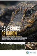 Watch Cave Crocs of Gabon Movie2k