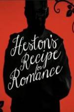 Watch Heston\'s Recipe For Romance Movie2k