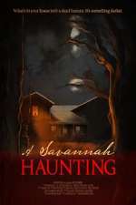 Watch A Savannah Haunting Movie2k