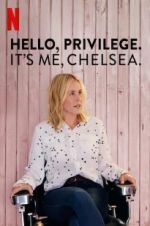 Watch Hello, Privilege. It\'s Me, Chelsea Movie2k