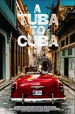 Watch A Tuba to Cuba Movie2k