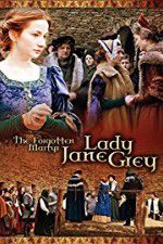 Watch The Forgotten Martyr: Lady Jane Grey Movie2k