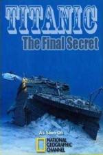 Watch National Geographic Titanic: The Final Secret Movie2k