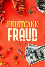 Watch Fruitcake Fraud Movie2k