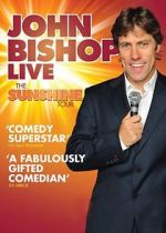 Watch John Bishop Live: The Sunshine Tour Movie2k