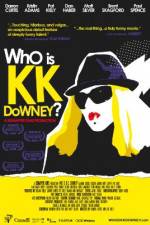 Watch Who Is KK Downey Movie2k