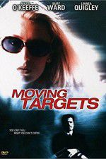 Watch Moving Targets Movie2k