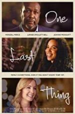 Watch One Last Thing Movie2k