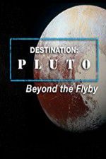 Watch Destination: Pluto Beyond the Flyby Movie2k