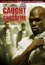 Watch Caught in the Crossfire Movie2k