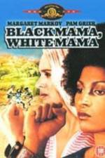 Watch Black Mama White Mama Movie2k