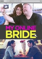 Watch My Online Bride Movie2k