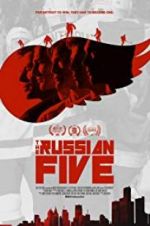 Watch The Russian Five Movie2k