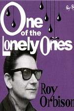 Watch Roy Orbison: One of the Lonely Ones Movie2k