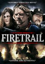 Watch Firetrail Movie2k