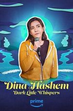 Watch Dina Hashem: Dark Little Whispers Movie2k