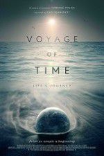 Watch Voyage of Time: Life\'s Journey Movie2k