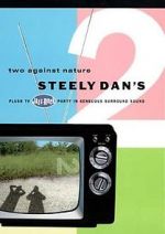 Watch Steely Dan\'s Two Against Nature Movie2k