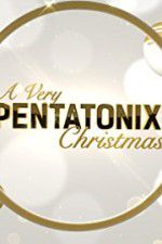 Watch A Very Pentatonix Christmas Movie2k