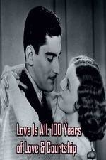 Watch Love Is All: 100 Years of Love & Courtship Movie2k