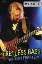 Watch Fretless Bass with Tony Franklin Movie2k