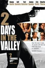 Watch 2 Days in the Valley Movie2k