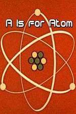 Watch A Is for Atom Movie2k