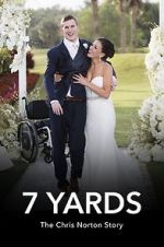 Watch 7 Yards: The Chris Norton Story Movie2k