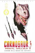 Watch Carnosaur 3 Primal Species Movie2k