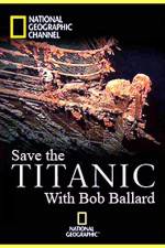 Watch Save the Titanic with Bob Ballard Movie2k