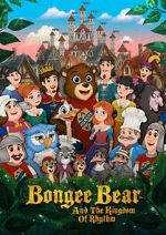 Watch Bongee Bear and the Kingdom of Rhythm Movie2k