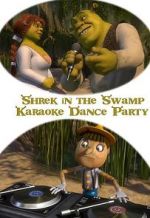 Watch Shrek in the Swamp Karaoke Dance Party Movie2k